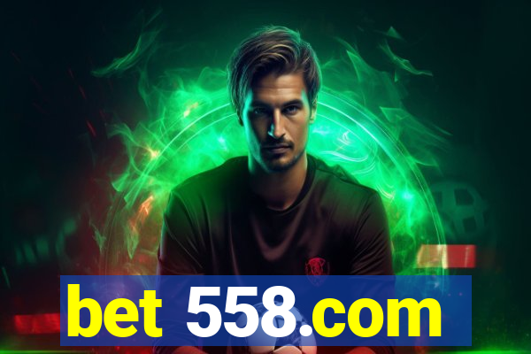 bet 558.com